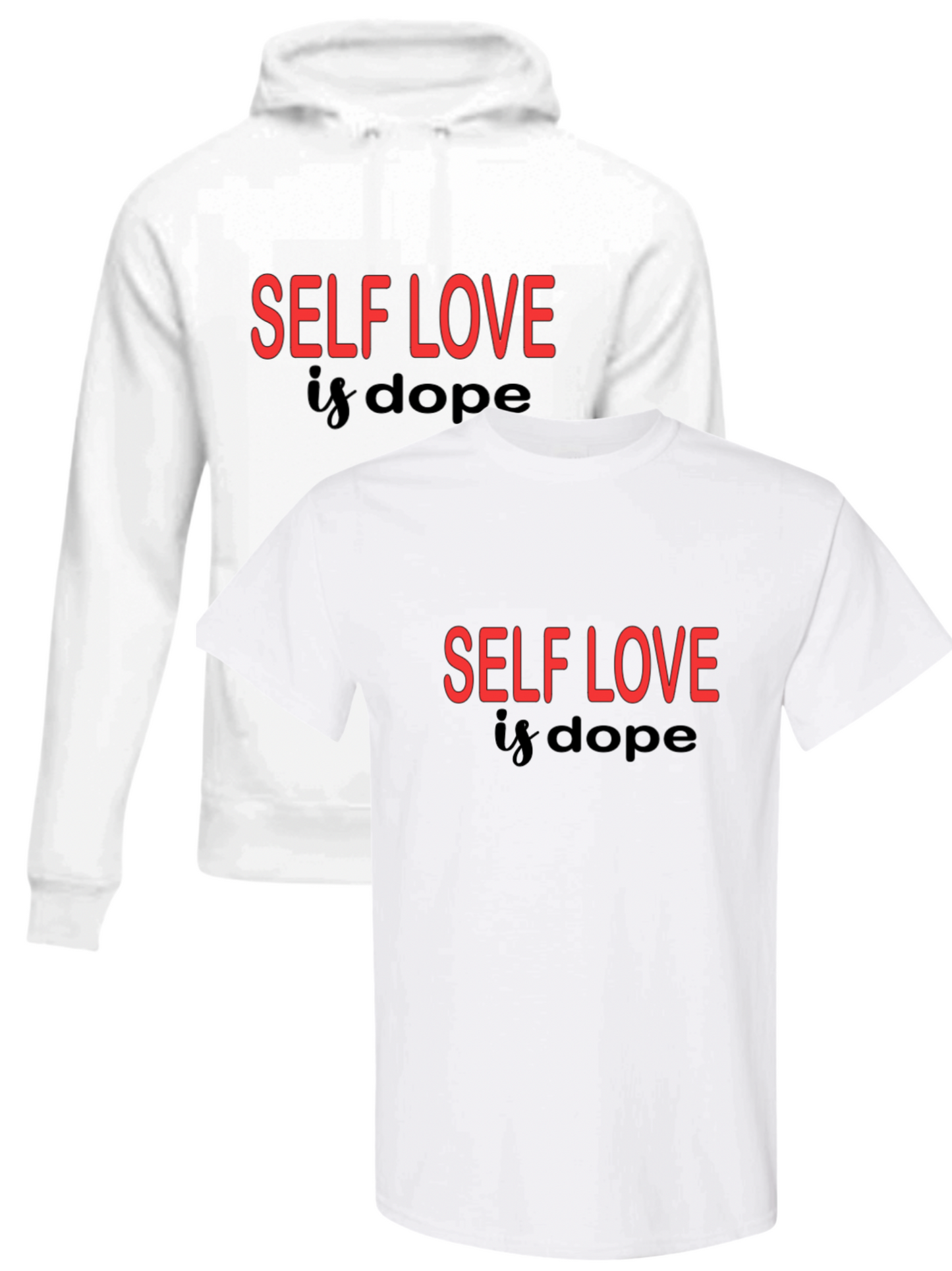 Self Love is Dope Tee and Hoodie