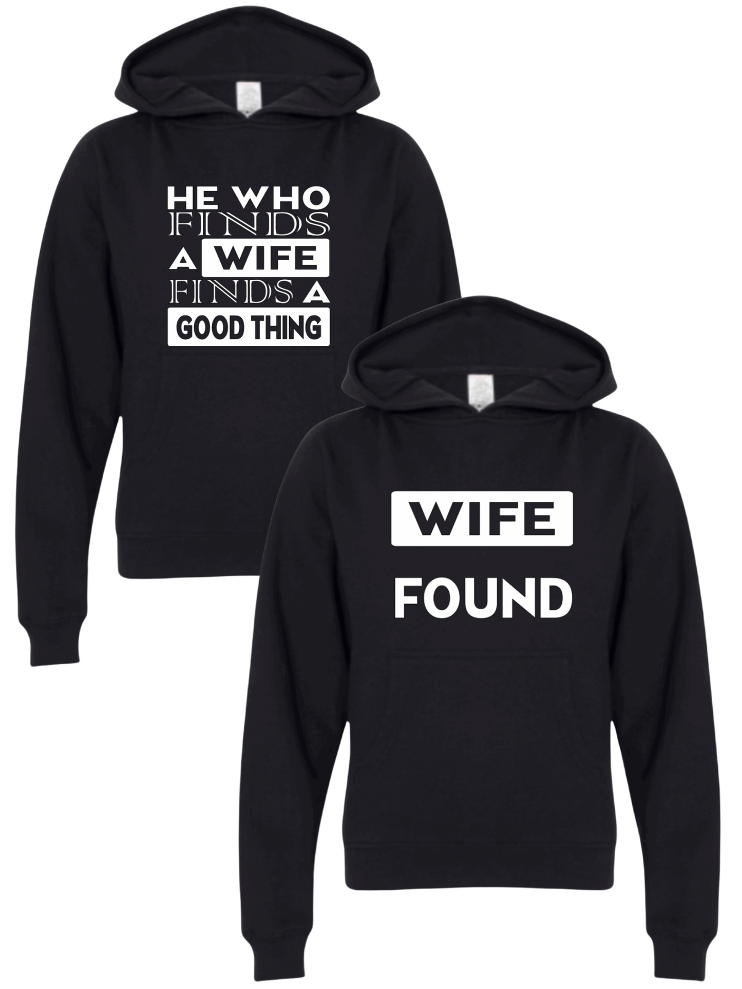 He Who Finds A Wife......Wife Found Tee and Hoodie